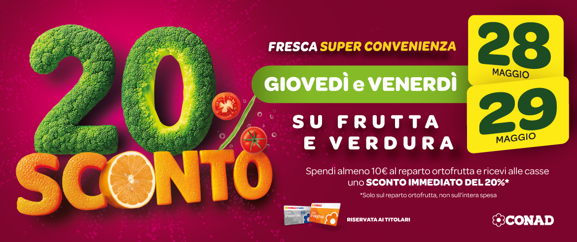 Da Conad il 28 e 29 maggio il 20% di sconto su Frutta Fresca e Verdura